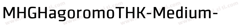 MHGHagoromoTHK-Medium字体转换