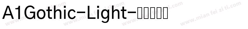 A1Gothic-Light字体转换