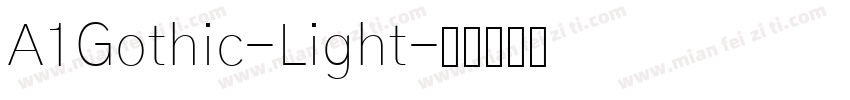 A1Gothic-Light字体转换