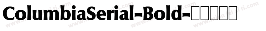 ColumbiaSerial-Bold字体转换
