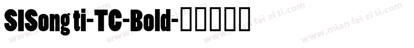 SISongti-TC-Bold字体转换