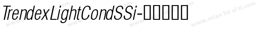 TrendexLightCondSSi字体转换