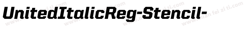 UnitedItalicReg-Stencil字体转换