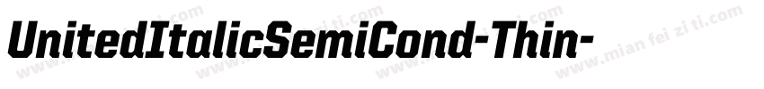 UnitedItalicSemiCond-Thin字体转换