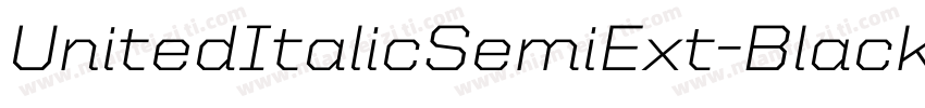 UnitedItalicSemiExt-Black字体转换