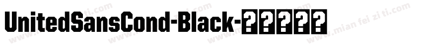 UnitedSansCond-Black字体转换