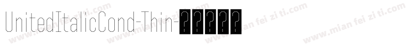 UnitedItalicCond-Thin字体转换