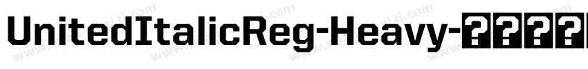 UnitedItalicReg-Heavy字体转换