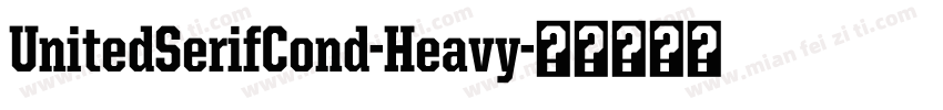 UnitedSerifCond-Heavy字体转换