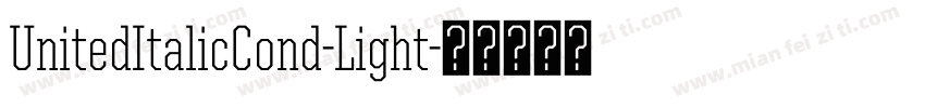 UnitedItalicCond-Light字体转换
