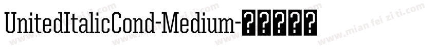 UnitedItalicCond-Medium字体转换
