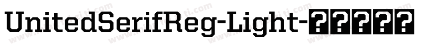 UnitedSerifReg-Light字体转换