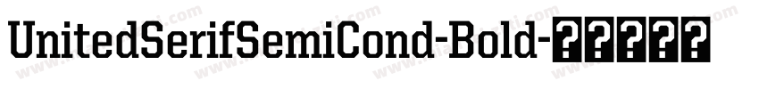 UnitedSerifSemiCond-Bold字体转换