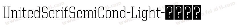 UnitedSerifSemiCond-Light字体转换