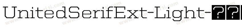 UnitedSerifExt-Light字体转换