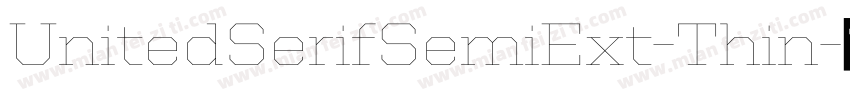 UnitedSerifSemiExt-Thin字体转换