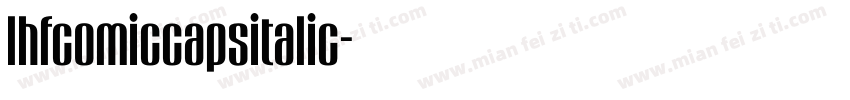lhfcomiccapsitalic字体转换
