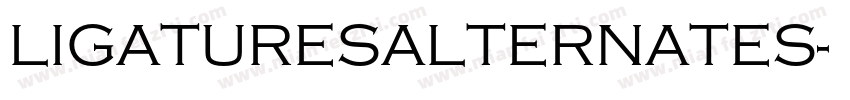 LIGATURESALTERNATES字体转换