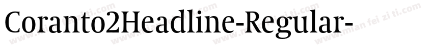 Coranto2Headline-Regular字体转换