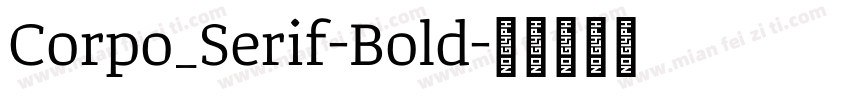 Corpo_Serif-Bold字体转换