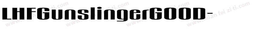 LHFGunslingerGOOD字体转换