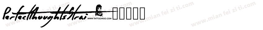 PerfectThoughtsStrai字体转换