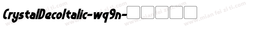 CrystalDecoItalic-wq9n字体转换