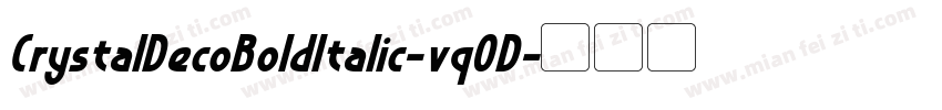 CrystalDecoBoldItalic-vq0D字体转换