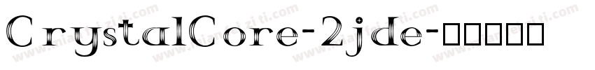 CrystalCore-2jde字体转换