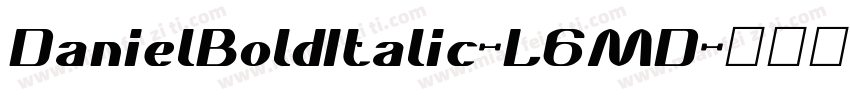 DanielBoldItalic-L6MD字体转换
