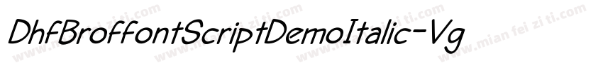 DhfBroffontScriptDemoItalic-Vg3Z字体转换