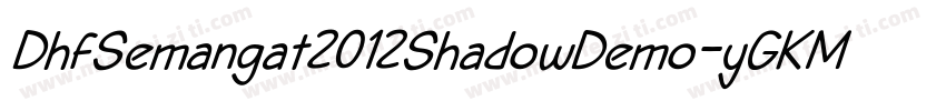 DhfSemangat2012ShadowDemo-yGKM字体转换