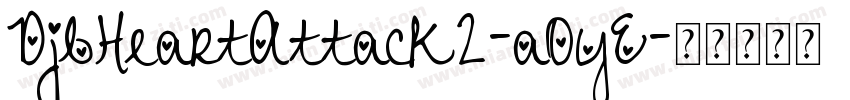 DjbHeartAttack2-aOyE字体转换