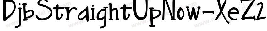 DjbStraightUpNow-XeZ2字体转换