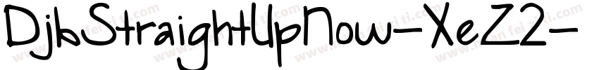 DjbStraightUpNow-XeZ2字体转换
