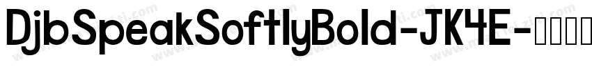 DjbSpeakSoftlyBold-JK4E字体转换
