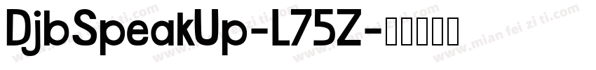 DjbSpeakUp-L75Z字体转换