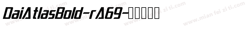 DaiAtlasBold-rA69字体转换