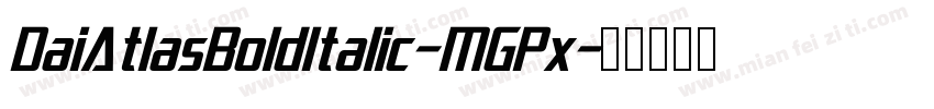 DaiAtlasBoldItalic-MGPx字体转换