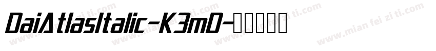 DaiAtlasItalic-K3mD字体转换