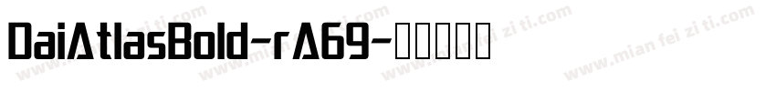 DaiAtlasBold-rA69字体转换
