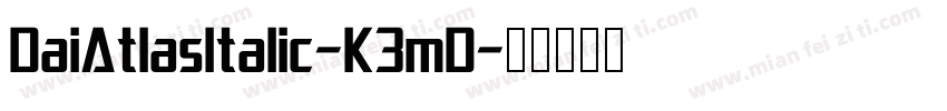 DaiAtlasItalic-K3mD字体转换