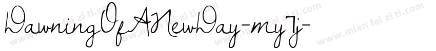 DawningOfANewDay-my7j字体转换