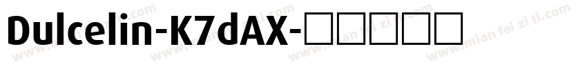 Dulcelin-K7dAX字体转换