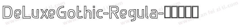 DeLuxeGothic-Regula字体转换