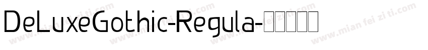 DeLuxeGothic-Regula字体转换