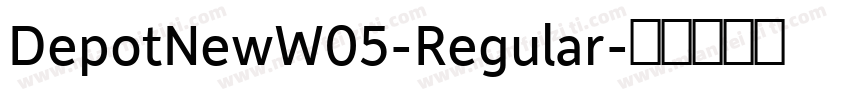 DepotNewW05-Regular字体转换