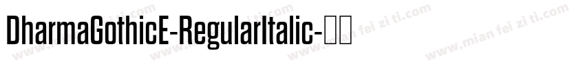 DharmaGothicE-RegularItalic字体转换