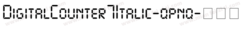 DigitalCounter7Italic-qpnq字体转换