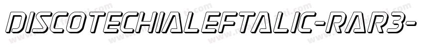 DiscotechiaLeftalic-Rar3字体转换
